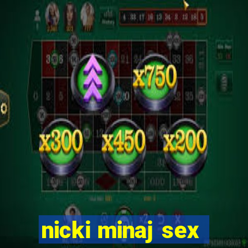 nicki minaj sex